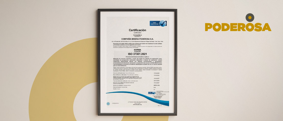 Compañía Minera Poderosa: Primera empresa minera en el Perú en obtener la certificación ISO 37301