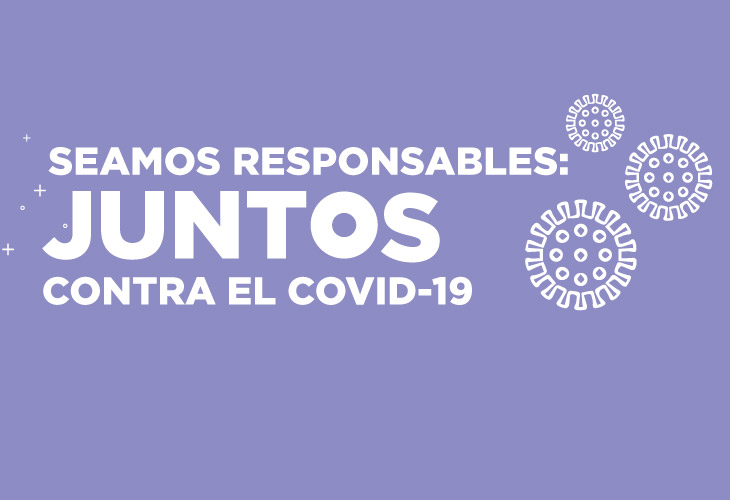 Seamos responsables juntos contra el COVID 19